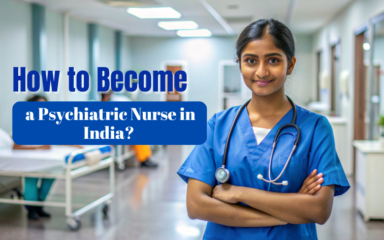 How to Become a Psychiatric Nurse in India