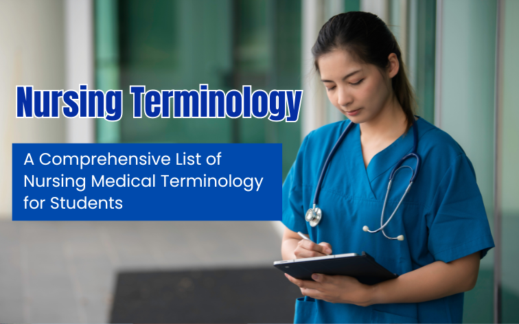 Nursing Terminology - A Comprehensive List of Nursing Medical Terminology for Students